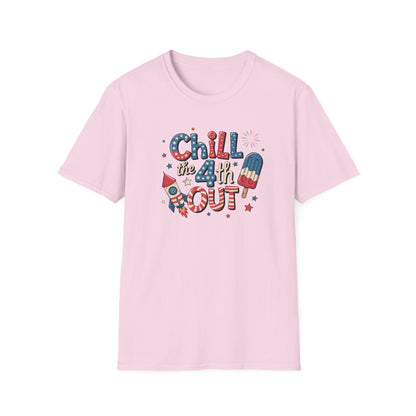 Chill The 4th Out T-Shirt