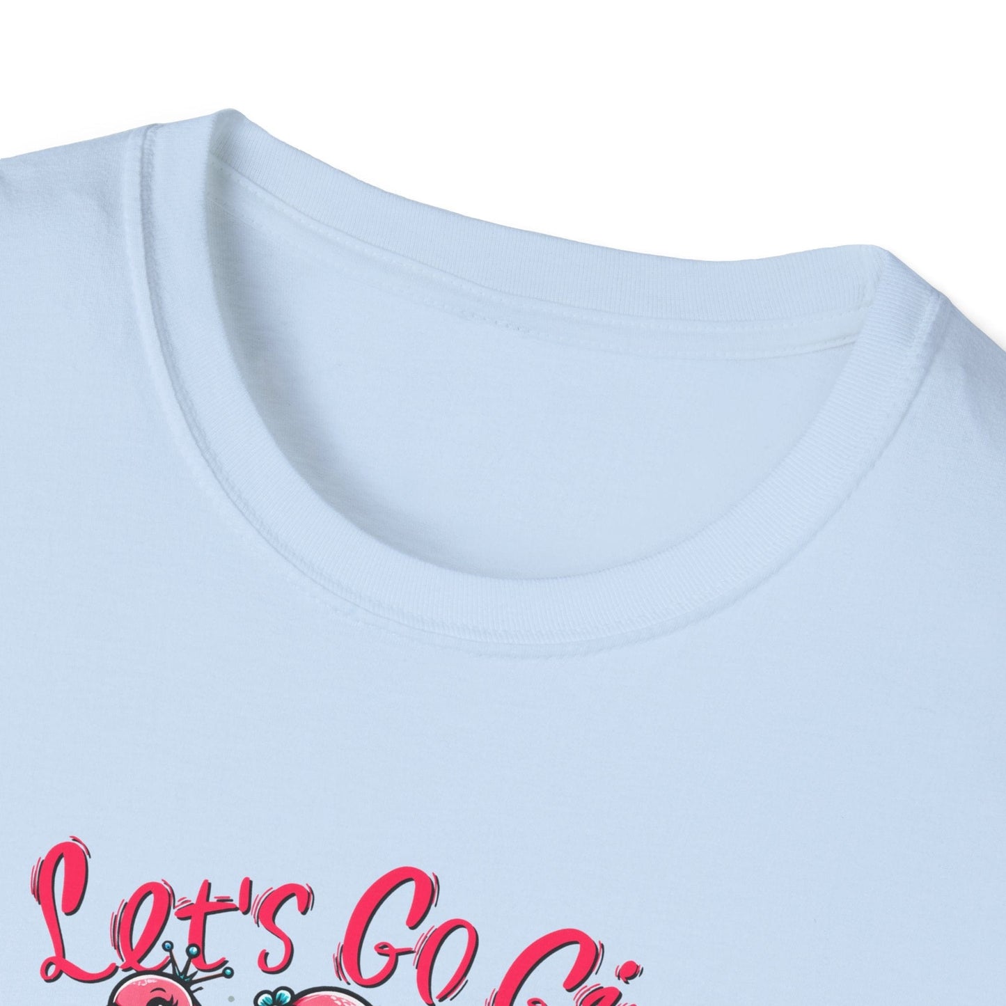 Let's Go Girl T-Shirt