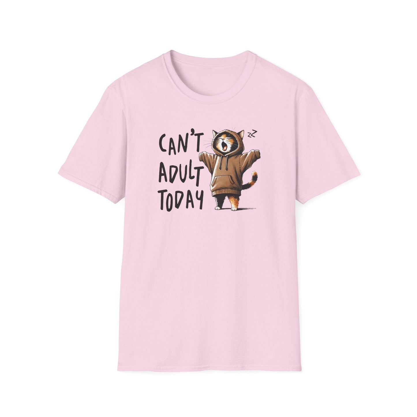 Can't Adult Today T-Shirt