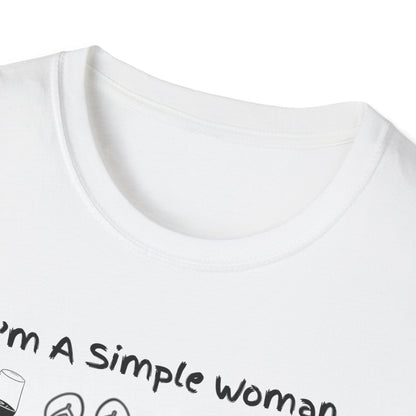 I'm A Simple Woman T-Shirt