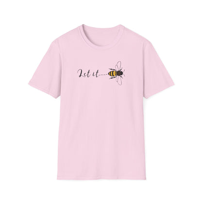 Let It Bee T-Shirt